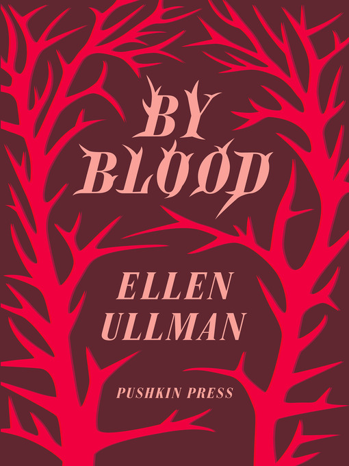 Title details for By Blood by Ellen Ullman - Available